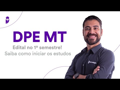 Concurso DPE MT: Edital no 1º semestre! Saiba como iniciar os estudos