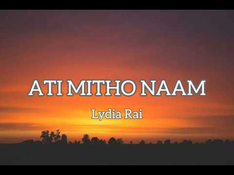 ATI MITHO NAAM | LYRICS | LYDIA RAI | NEPALI CHRISTIAN SONG