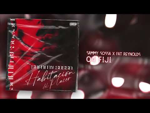 Sammy Sossa x Fat Reynolds - F.I.J.I.
