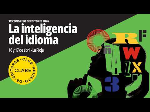 [EN DIRECTO] XX Congreso de Editores CLABE - La inteligencia del idioma