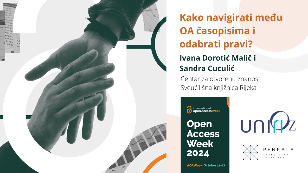 OAweek2024: Kako navigirati među OA časopisima i odabrati pravi? Ivana Dorotić Malič, Sandra Cuculić