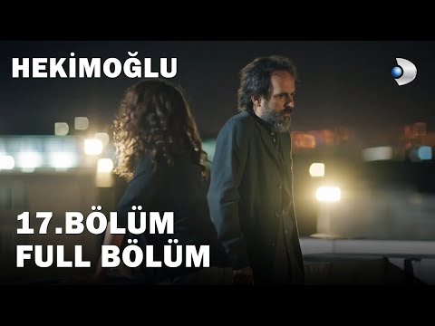 Hekimoğlu 17. Bölüm | FULL BÖLÜM