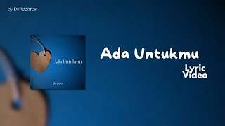 Download lagu Ada Untukmu by Tyok Satrio (Lyric Video) mp3 Download lagu Ada Untukmu by Tyok Satrio (Lyric Video) mp3