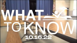 10.16.22 - What to Know