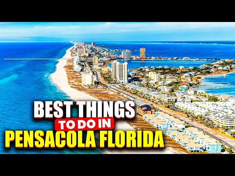 10 Best Things to Do in Pensacola, Florida