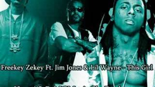 Freekey Zekey Ft. Jim Jones & Lil Wayne - This Girl