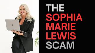 The Sophia Marie Lewis Scam