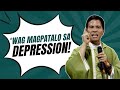 WAG KANG MAGPATALO SA DEPRESSION HOMILY FATHER JOSEPH FIDEL ROURA