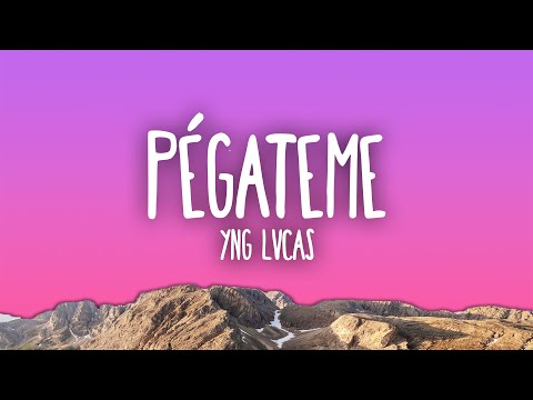 Yng Lvcas - Pégateme