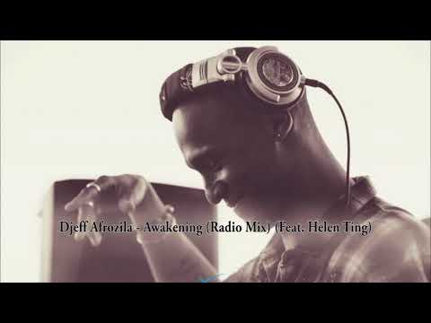 Djeff Afrozila Awakening Radio Mix Feat  Helen Ting