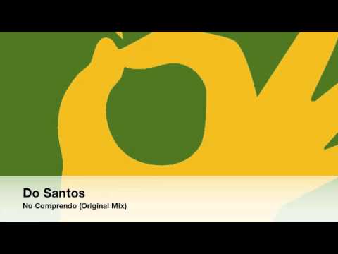Do Santos - No Comprendo (Original Mix)