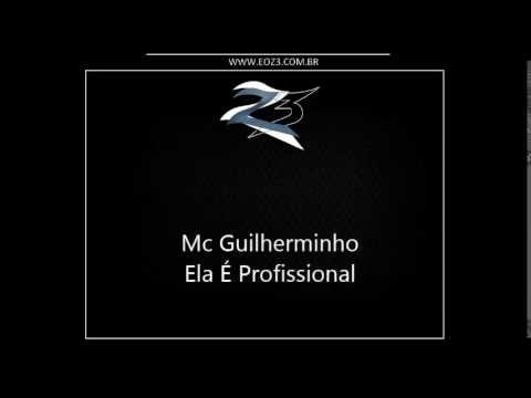 Mc Guilherminho - Ela é Profissional [DJ BIEL]