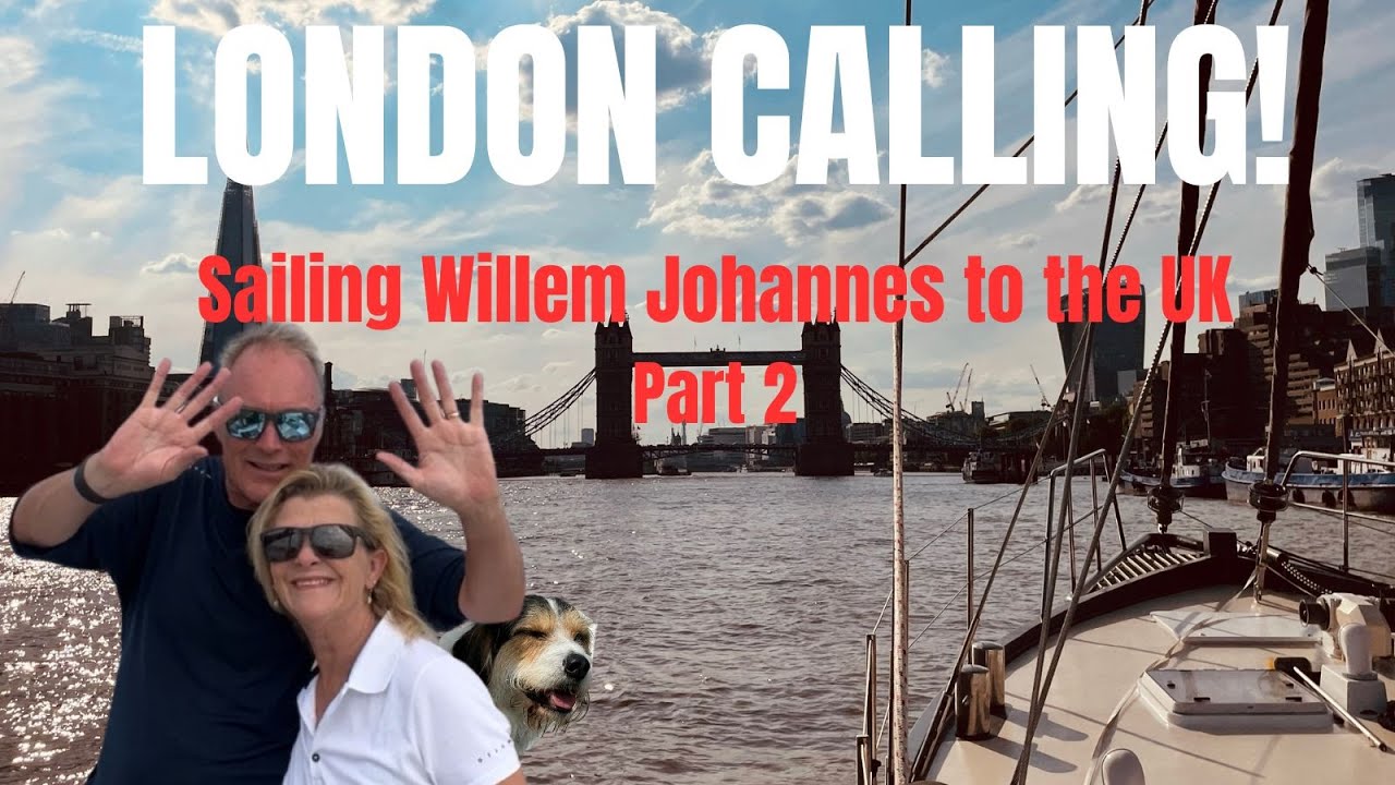 London Calling | Sailing in the UK Part 2 (step 44)