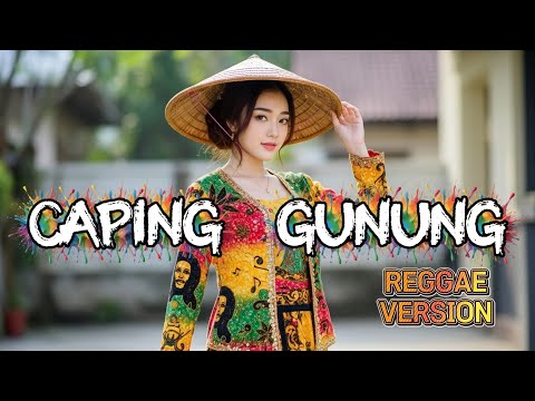 CAPING GUNUNG  (Reggae Cover) | by SukaDanSKA