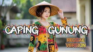 Download lagu CAPING GUNUNG  (Reggae Cover) | by SukaDanSKA mp3