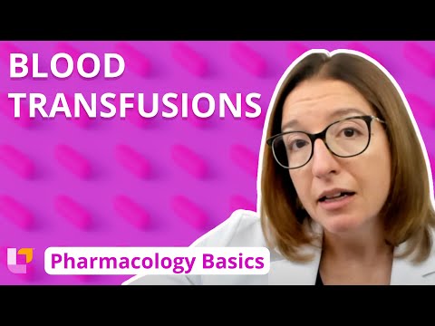Blood Transfusions - Pharmacology Basics | @LevelUpRN