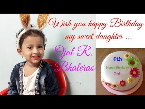 Wish you# HAPPY BIRTHDAY  my sweet daughter #"Ojal R. Bhalerao" (#22nd June )SWEET OJAL