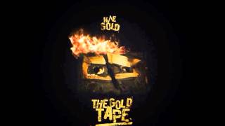 Nae Gold Money Bag Ft. Mr. Jones