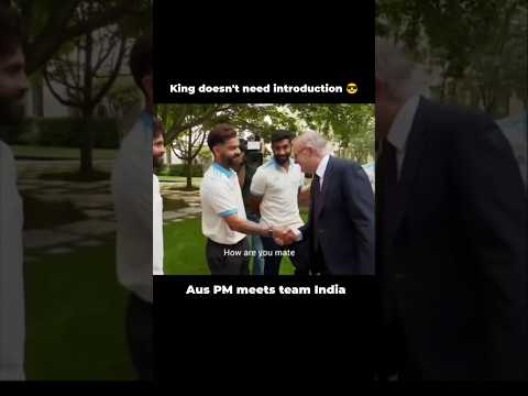 Virat Kohli Aura 🔥 | Australian PM meets Team India