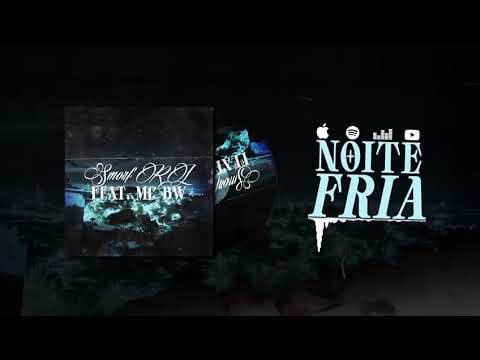 NOITE FRIA -FEAT MC Bw