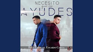 Necesito Que Me Ayudes