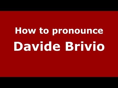 How to pronounce Davide Brivio (Italian/Italy)  - PronounceNames.com