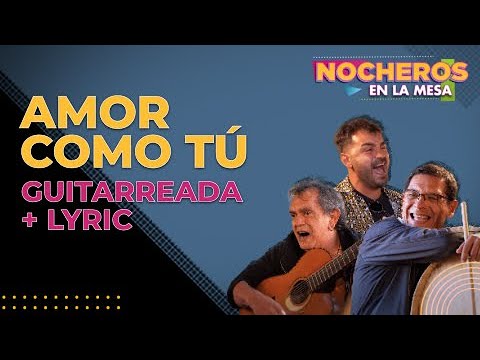 Un Amor Como Tú - Los Nocheros