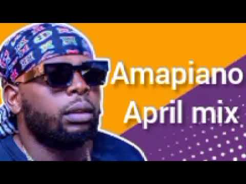 DJ Maphorisa 2024 April Amapiano mix