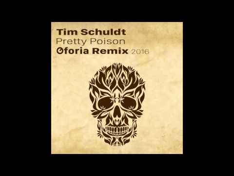 Tim Schuldt - Pretty Poison (Oforia Remix 2016) ᴴᴰ
