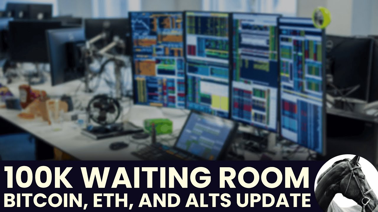100k Waiting Room - Bitcoin, Eth, and Alts Update