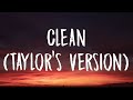 Taylor Swift - Clean [Lyrics] (Taylor's Version)