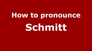 How to pronounce Schmitt