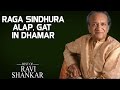 Raga Sindhura Alap, Gat In Dhamar - Pandit Ravi Shankar (Album: Best Of)