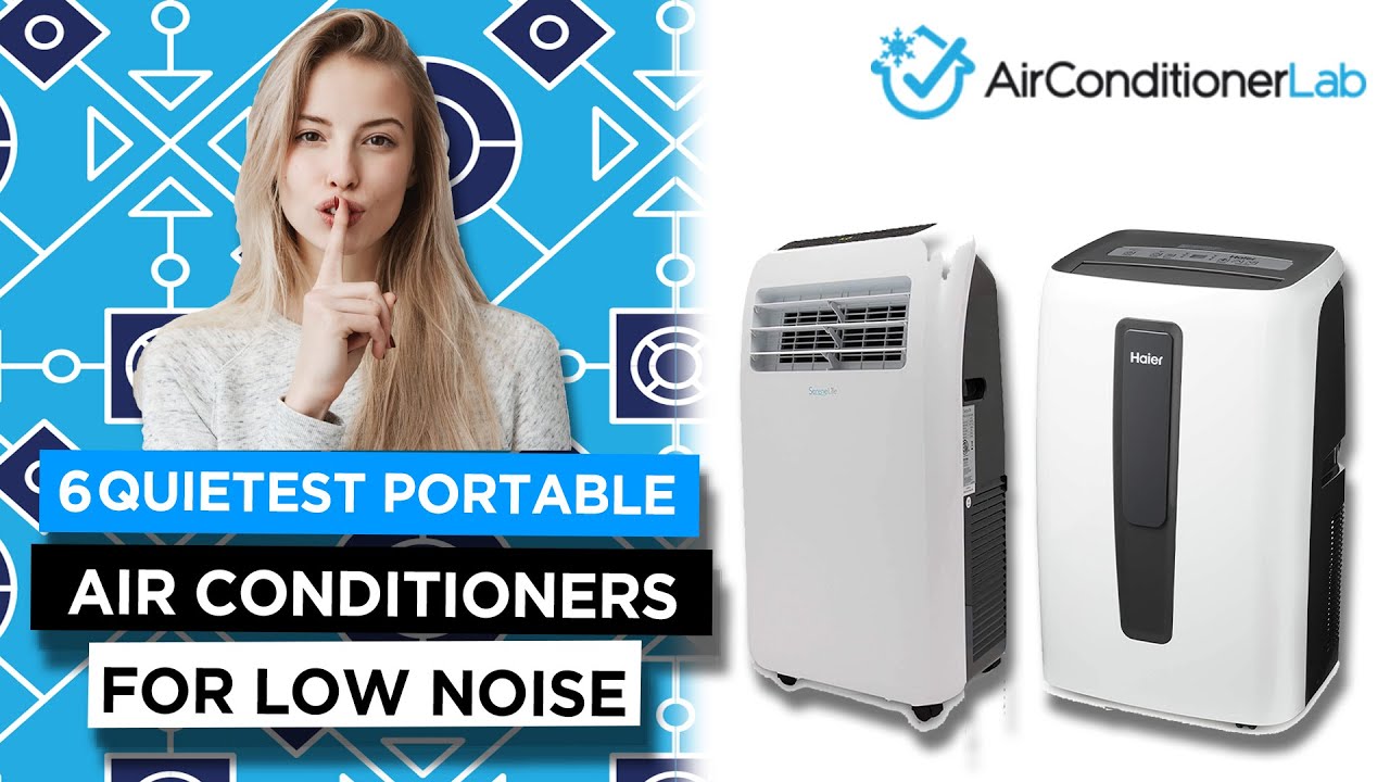 6 Quietest Portable Air Conditioners - Reviewed by Decibels!