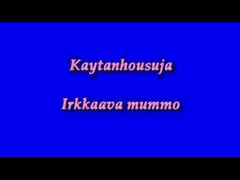 Kaytanhousuja - Irkkaava mummo