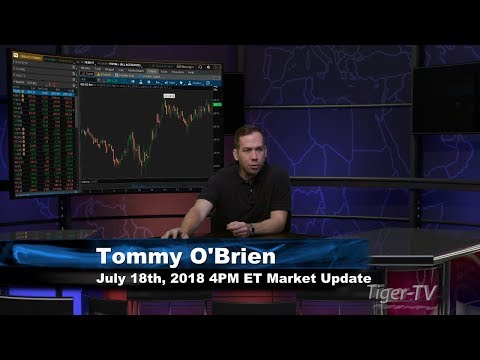 July 18th 4PM ET Market Update with Tommy O'Brien on TFNN