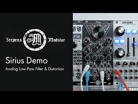 Serpens Modular Sirius - Analog Low-Pass Filter & Distortion - In Depth Demo
