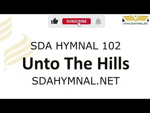 Unto The Hills Around Hymn Instrumental With Lyrics   SDA HYMNAL 102