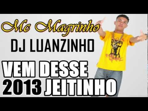 Mc Magrinho - Vem Desse Jeitinho {Dj Luanzinho}