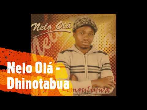 Nelo Olá - Dhinotabua