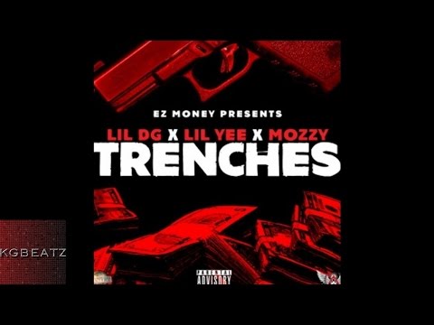 Lil DG ft. Lil Yee, Mozzy - Trenches [Prod. By Kacey Khaliel] [New 2016]