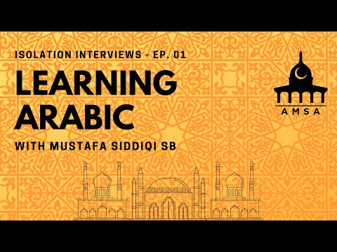 Isolation Interviews Ep. 1 - Learning Arabic - Mustafa Siddiqi Sb