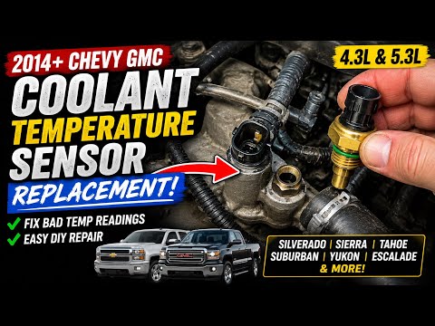 2014+ Chevy Silverado & GMC Sierra Coolant Temperature Sensor Replacement (4.3L & 5.3L)
