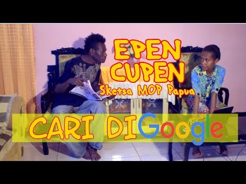 epen-cupen-8-mop-papua-cari-di-google