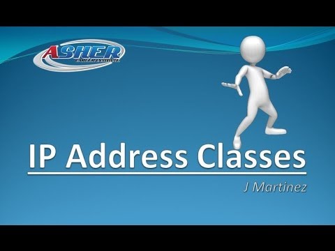 Asher Dallas Lecture - Subnetting Series Part 2 of 6 - IP Address Classes