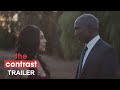 The Contrast | Official Trailer