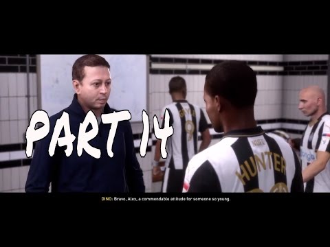 FIFA 17 The Journey with Alex Hunter walkthrough gameplay PART 14
