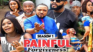 PAINFUL FORGIVENESS (SEASON 1) {NEW MOVIE} - 2021 LATEST NIGERIAN NOLLYWOOD MOVIES