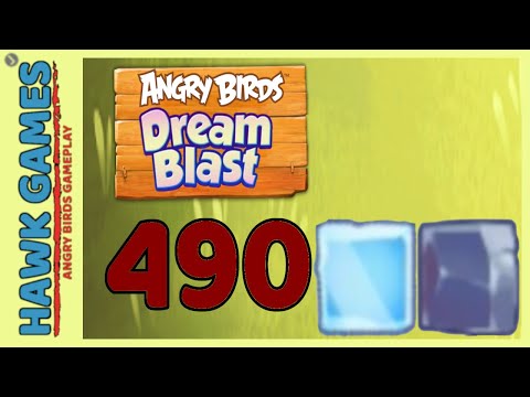 Angry Birds Dream Blast Level 490 Extreme - Walkthrough, No Boosters