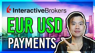 Cheapest Way To Send Money To INTERACTIVE BROKERS EU Account